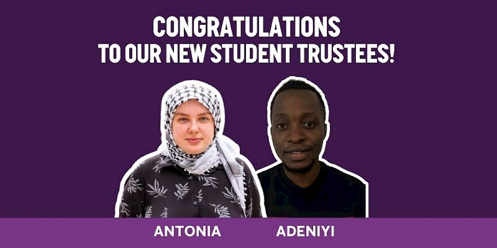 Congratulations to our new student trustees - Antonia and Adeniyi